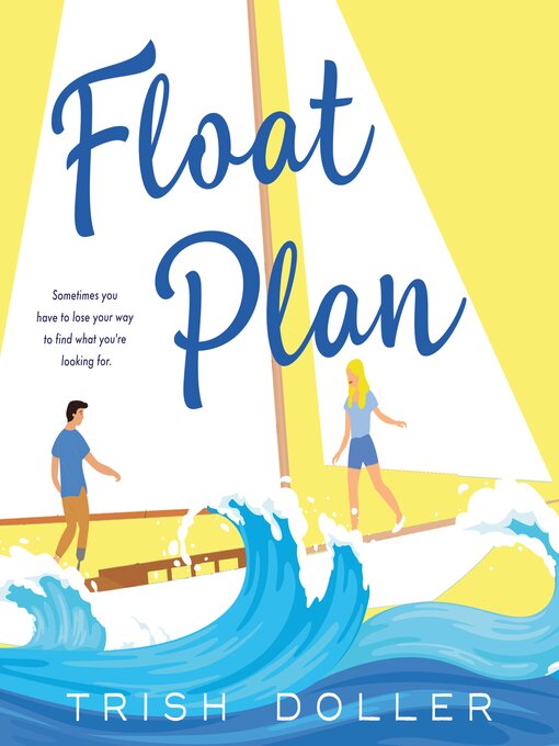 Title details for Float Plan by Trish Doller - Available